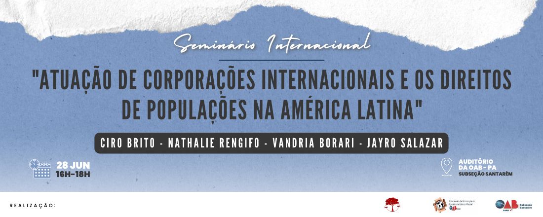 Seminário Internacional: "Atuação de corporações internacionais e os direitos de populações na América Latina"