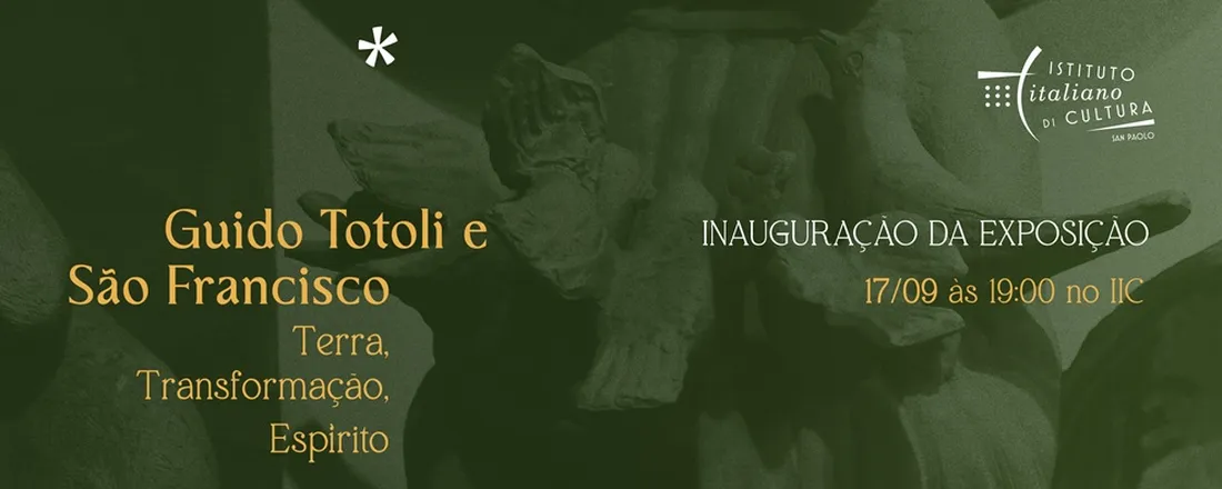 Inauguração da exposição: "Guido Totoli e São Francisco. Terra, Transformação, Espírito"