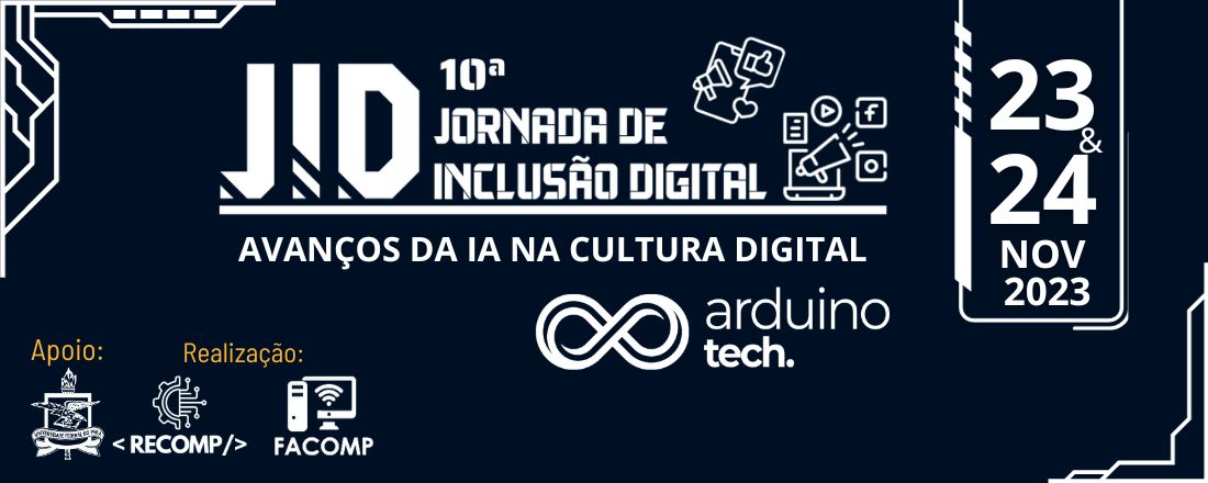 X Jornada de Inclusão Digital e IV Arduíno Tech