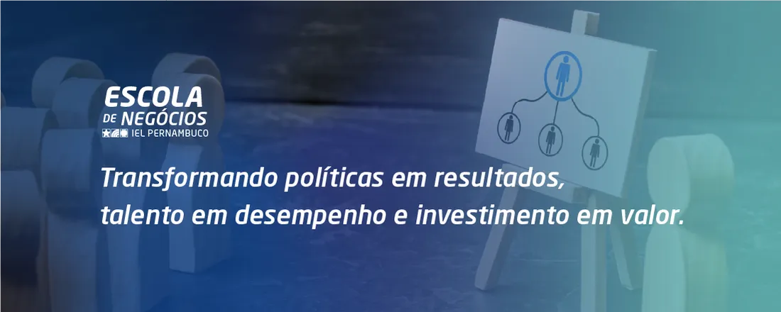 CURSO 2: REMUNERAÇÃO ESTRATÉGICA E VARIÁVEL: DESEMPENHO E RESULTADOS