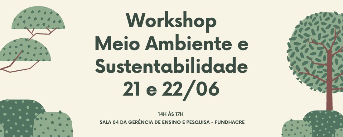 Workshop: Meio Ambiente e Sustentabilidade