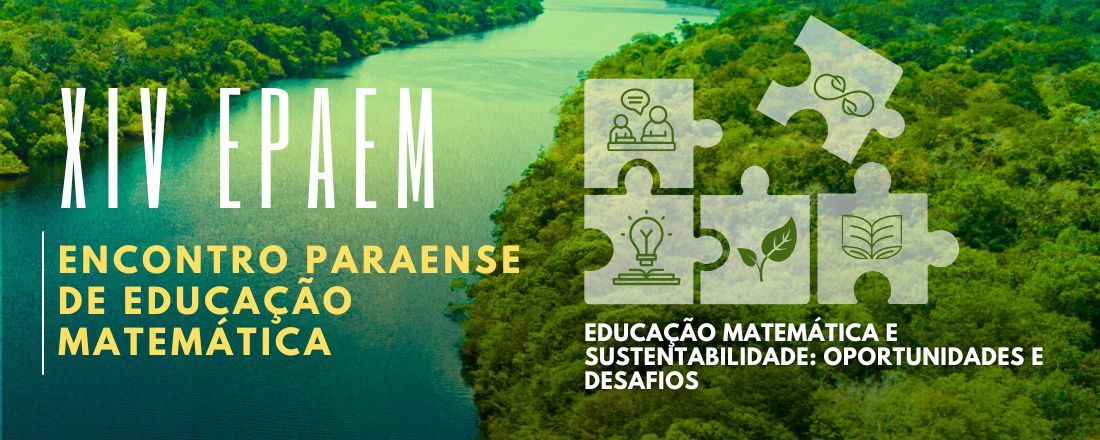 XIV ENCONTRO PARAENSE DE EDUCAÇÃO MATEMÁTICA-(EPAEM)