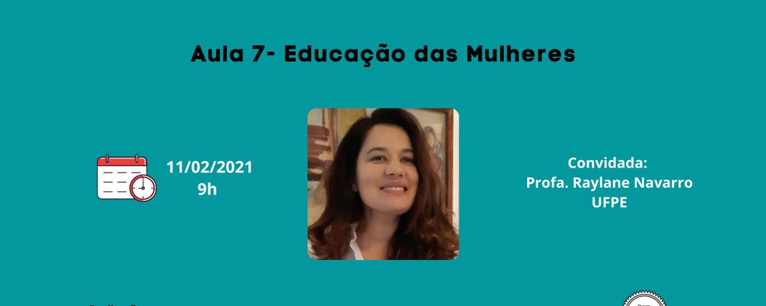 Curso Educação e Nação no Bicentenário da Independência - Aula 7: Educação das Mulheres