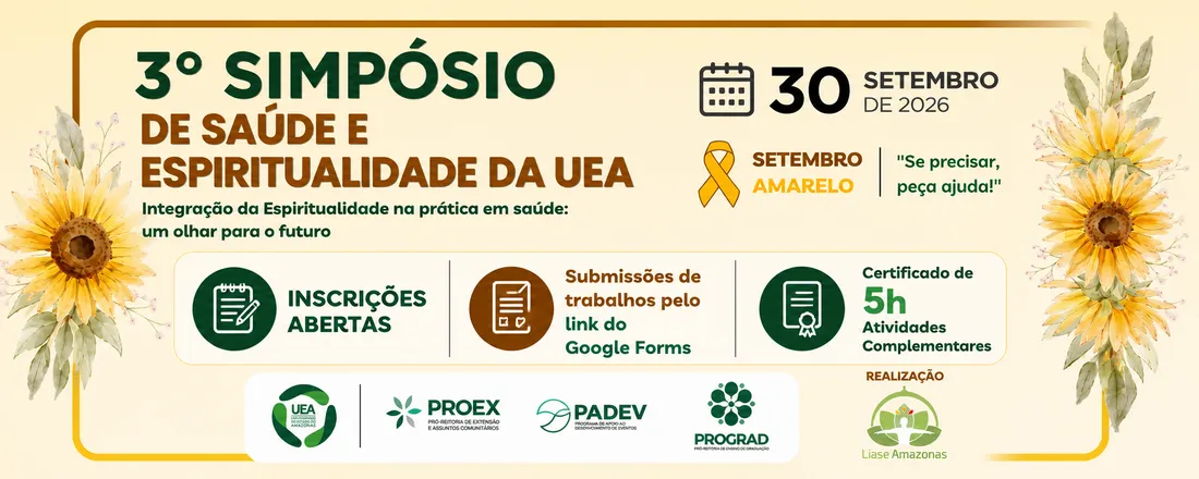 3º Simpósio de Saúde e Espiritualidade da UEA - Integração da espiritualidade na prática em saúde: um olhar para o futuro