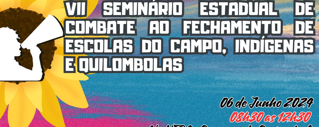 VII Seminário Combate ao fechamento de Escolas do Campo, Indígenas e Quilombolas no Estado do Pará