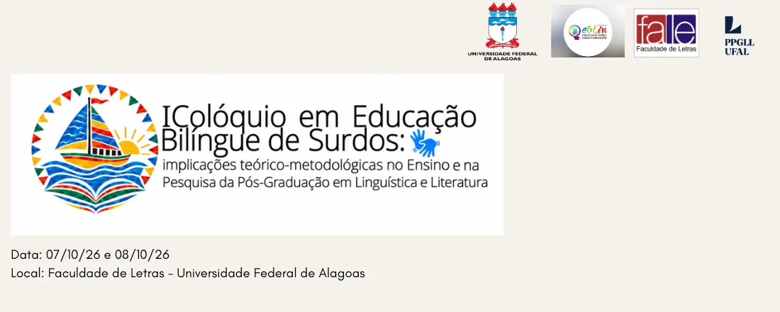 I Colóquio em Educação Bilíngue de Surdos: implicações teórico-metodológicas no Ensino e na Pesquisa da Pós-Graduação em Linguística e Literatura