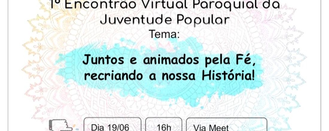 1° Encontrão Virtual Paroquial de Juventudes