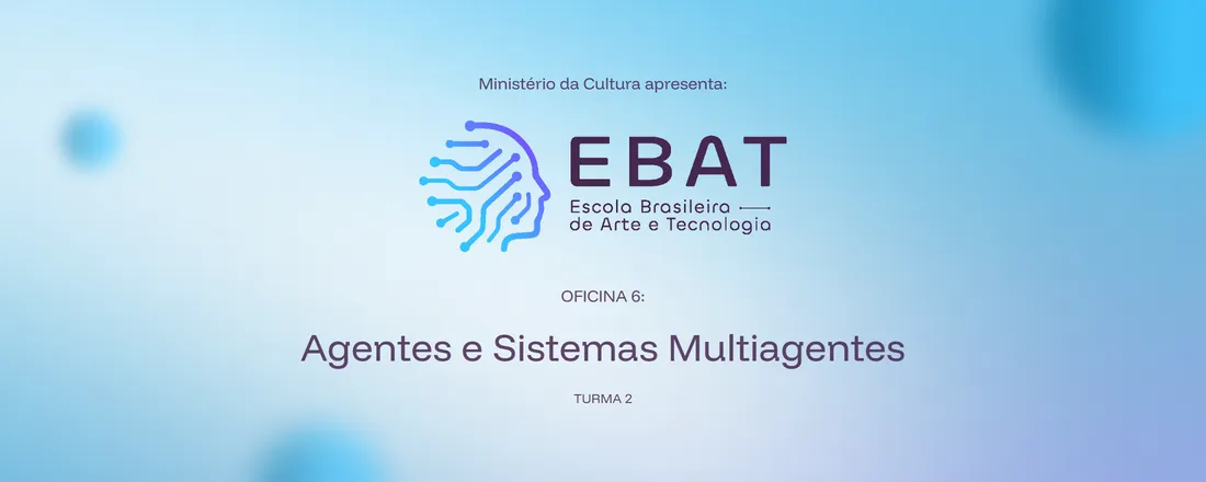 6: Agentes e Sistemas Multiagentes (turma 2) | EBAT Itapoá