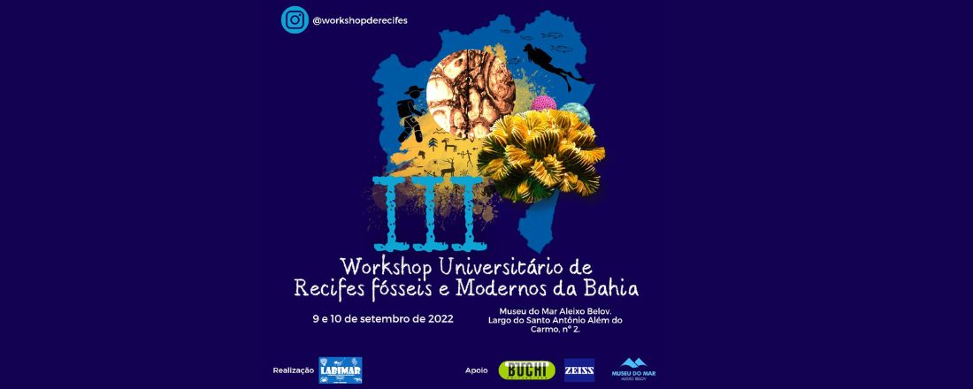 3º Workshop Universitário de Recifes Fósseis e Modernos da Bahia