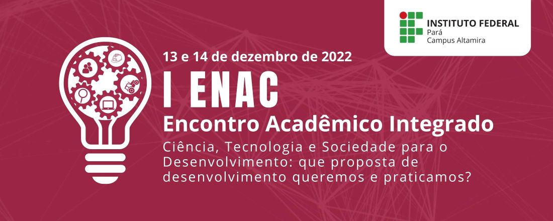 I ENAC - Encontro Acadêmico Integrado do IFPA Campus Altamira