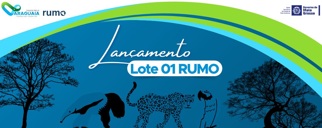 Lançamento do Lote 01 RUMO - Todos pelo Araguaia