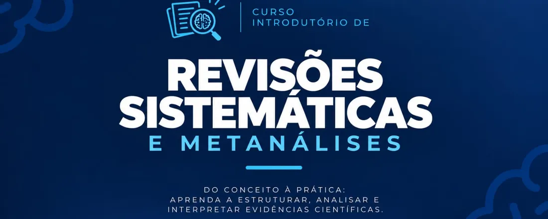 I Curso Introdutório de Revisões Sistemáticas e Metanálises