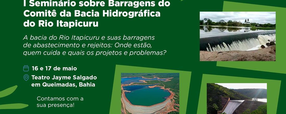 I Seminário sobre Barragens do Comitê da Bacia Hidrográfica do Rio Itapicuru