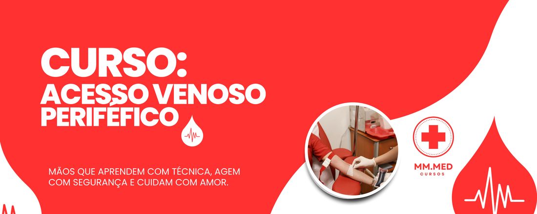 Curso teórico prático de Acesso Venoso Periférico