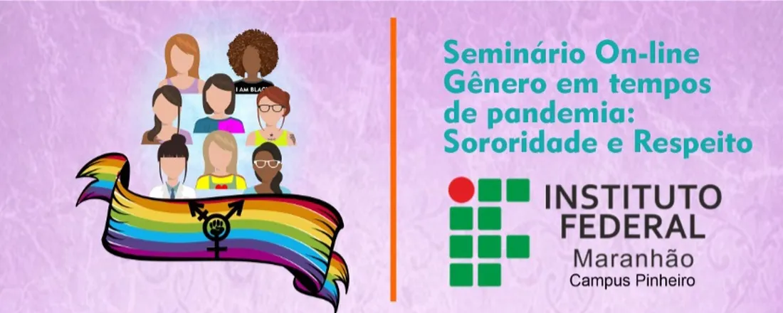 Seminário Online Gênero em Tempos de Pandemia: sororidade e respeito