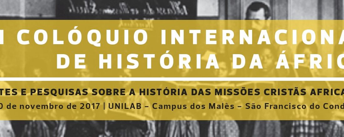 III Colóquio Internacional de História da África: fontes e pesquisas sobre a história das missões cristãs africanas.