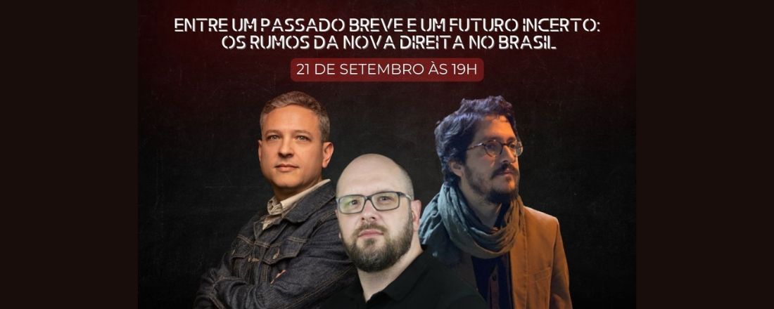 Entre um passado breve e um futuro incerto: os rumos da nova direita no Brasil