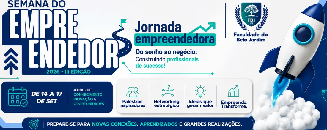Jornada empreendedora - Do sonho ao negócio: Construindo profissionais de sucesso!