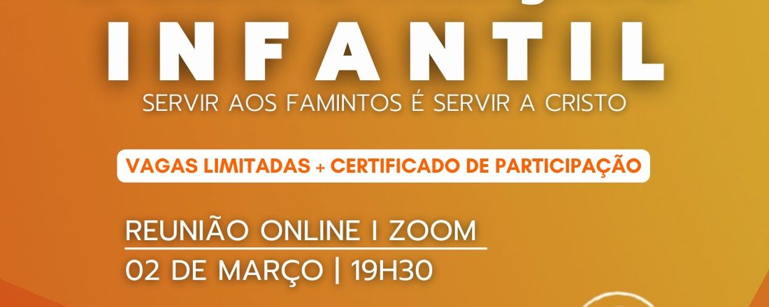 Fórum MDC – Casa Nutri. Desnutrição Infantil: Servir aos famintos é servir a Cristo