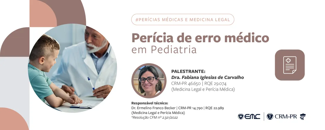 Ciclo de Palestras em Perícias Médicas e Medicina Legal: Perícia de erro médico em Pediatria