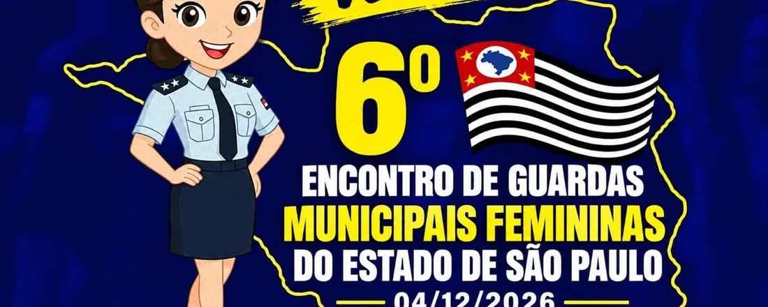 6º Encontro de Guardas Municipais Femininas do Estado de São Paulo