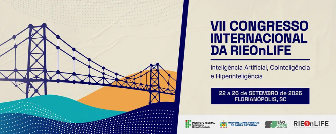 VII Congresso Internacional da Rede de Educação OnLIFE: Inteligência Artificial, CoInteligências e Hiperinteligências