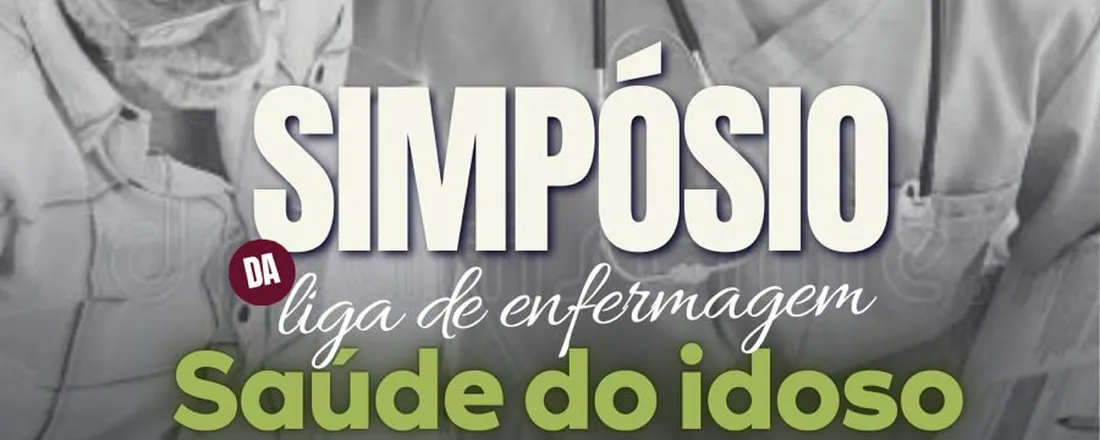 2° Simpósio da Liga Acadêmica de Enfermagem em Saúde do Idoso - "MUITO ALÉM DO CORPO: AS MARCAS INVISÍVEIS DO ETARISMO" - UNESA/RJ - LAESI - 2026