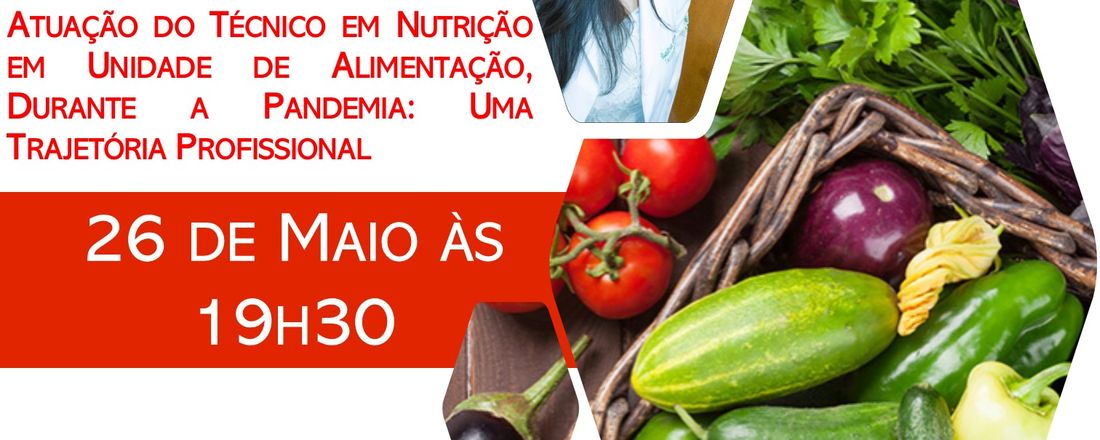 Atuação do Técnico em Nutrição em Unidade de Alimentação, Durante a Pandemia: Uma Trajetória Profissional