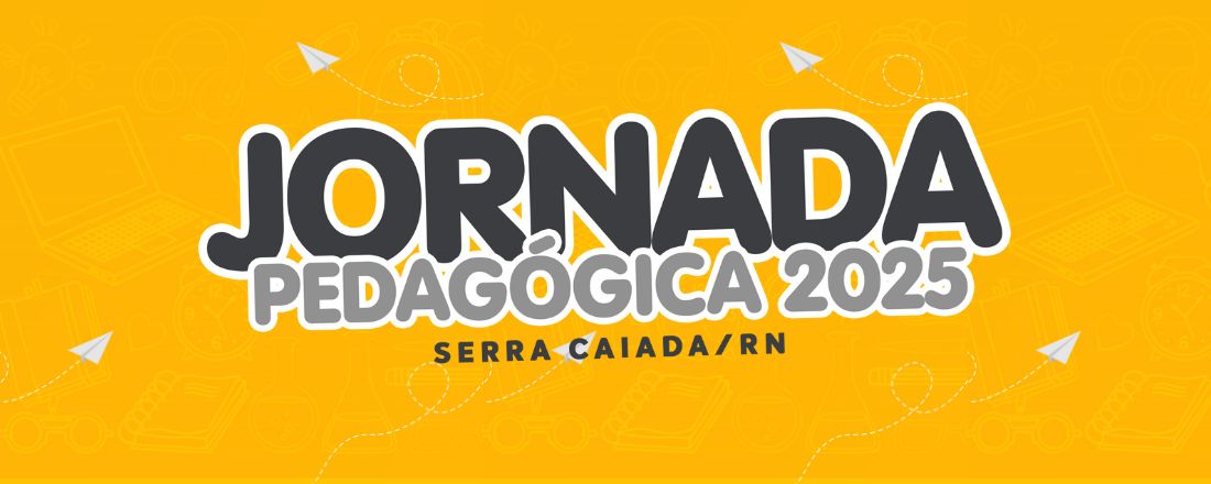 JORNADA PEDAGÓGICA DE SERRA CAIADA/RN