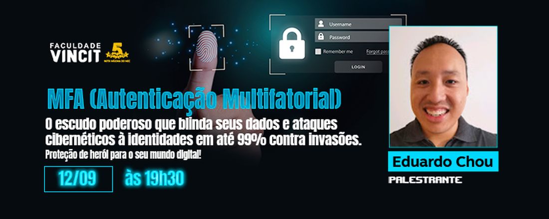 MFA (Autenticação Multifatorial): O escudo poderoso que blinda seus dados e ataques cibernéticos à identidades em até 99% contra invasões.