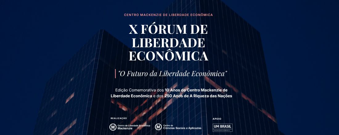 X Fórum Mackenzie de Liberdade Econômica