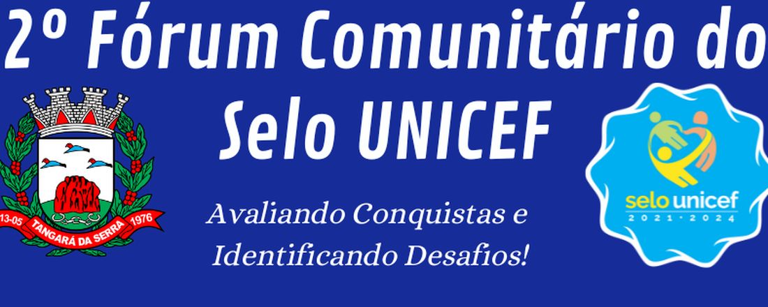 2º Fórum Comunitário do Selo UNICEF - Tangará da Serra