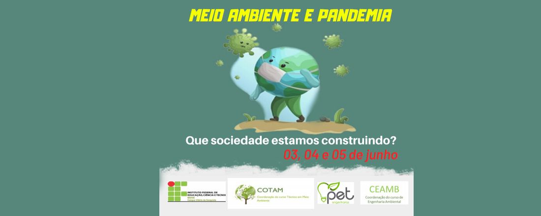 Meio ambiente e pandemia: que sociedade estamos construindo?