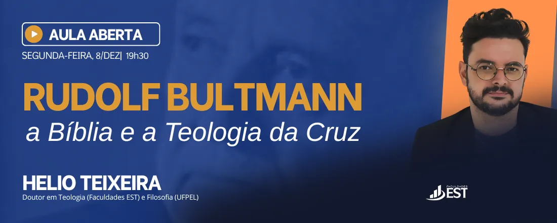 Rudolf Bultmann: a Bíblia e a Teologia da Cruz
