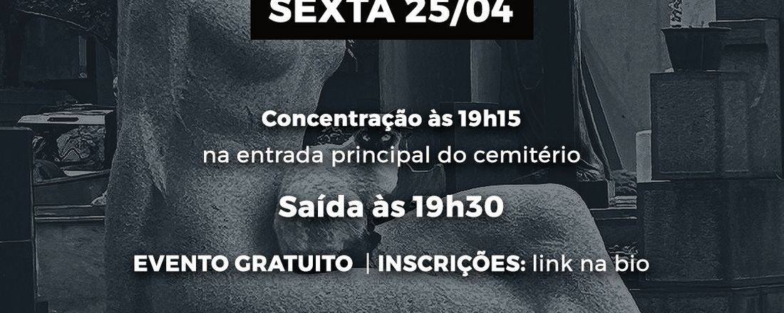 São Paulo - 25/04 - 19: 15 - Visita Monitorada Noturna - Consolação e Suas vozes