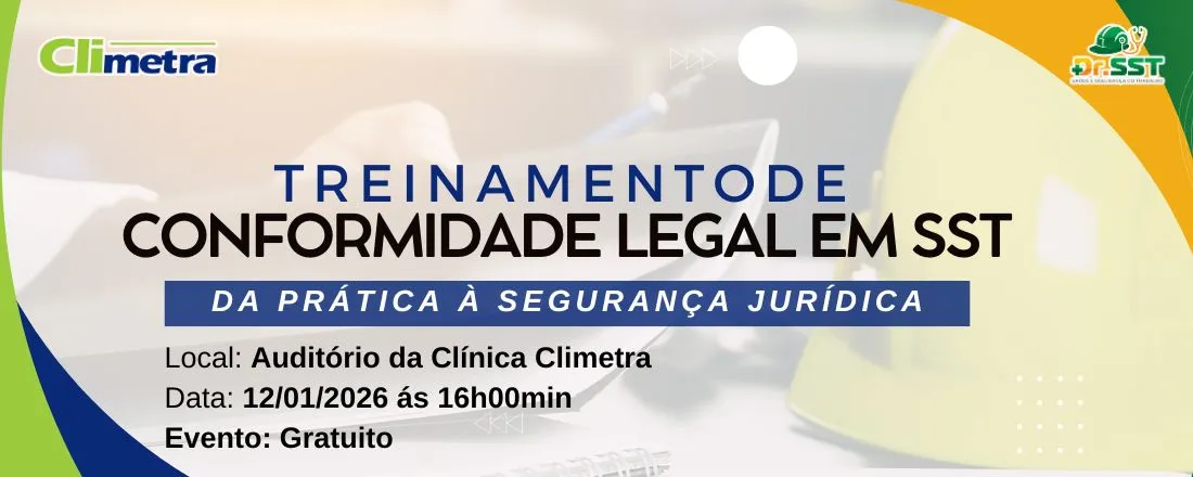 Treinamento de Conformidade Legal em SST na Prática do Risco à Segurança Jurídica