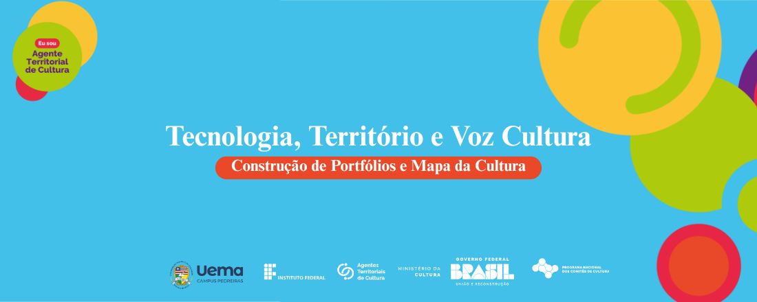 Tecnologia, Território e Voz Cultura