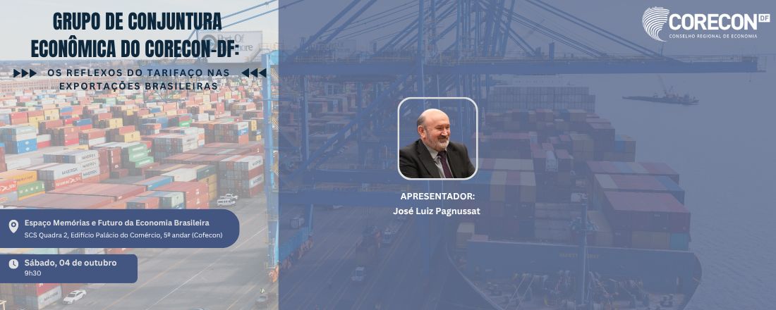 Reunião de Conjuntura Econômica – Os reflexos do tarifaço nas exportações brasileiras