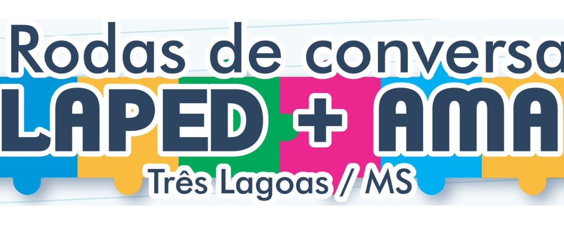 2º Encontro - Rodas de Conversa LAPED + AMA