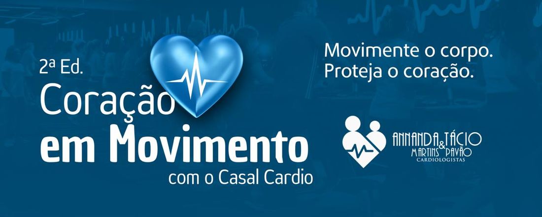 Segunda Edição- Coração em Movimento com o Casal Cardio