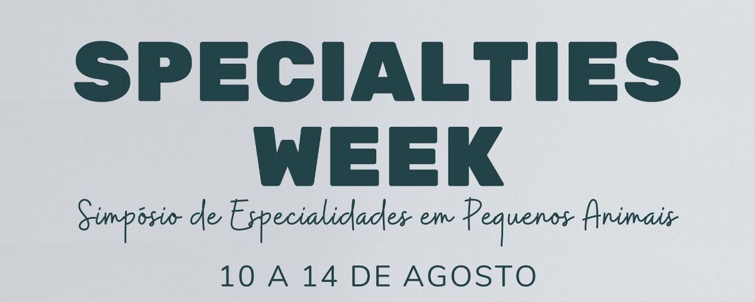 Specialties Week: Simpósio de Especialidades em Pequenos Animais