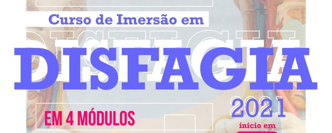 Curso de imersão em DISFAGIA 2021