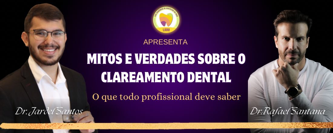 Mitos e Verdades sobre o Clareamento Dental - O que todo profissional precisa saber