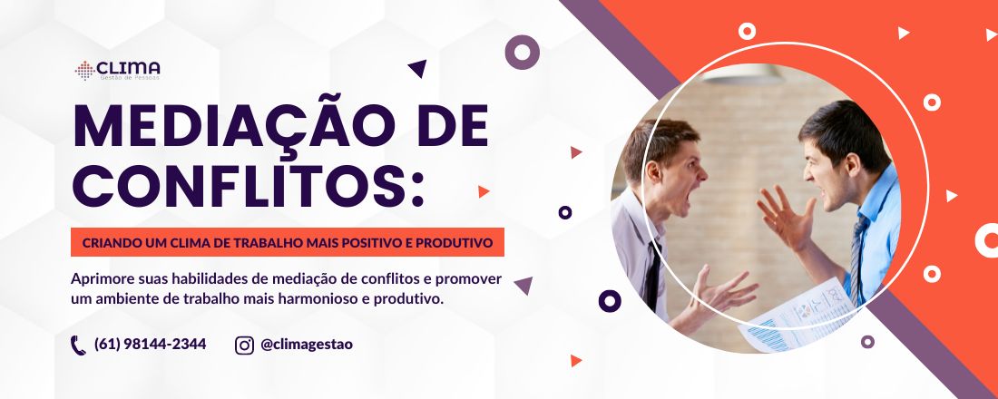 Mediação de Conflitos: criando um clima de trabalho mais positivo e produtivo