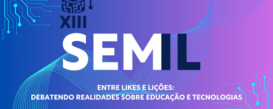 XIII SEMIL - Seminário Integrador de Licenciatura em Ciências Biológicas