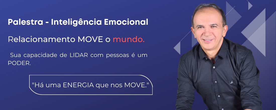 Palestra - Inteligência Emocional: Há uma energia que nos MOVE