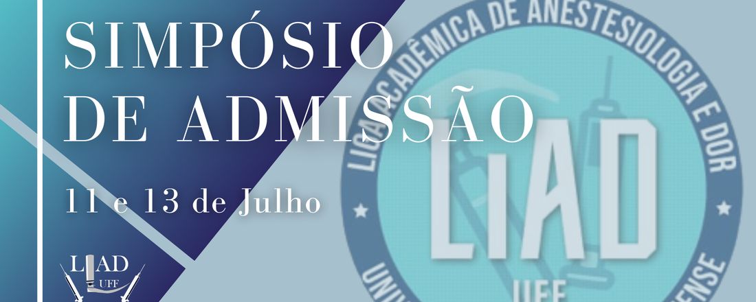 Simpósio de Admissão 2022 - Liga Acadêmica de Anestesiologia e Dor  da UFF