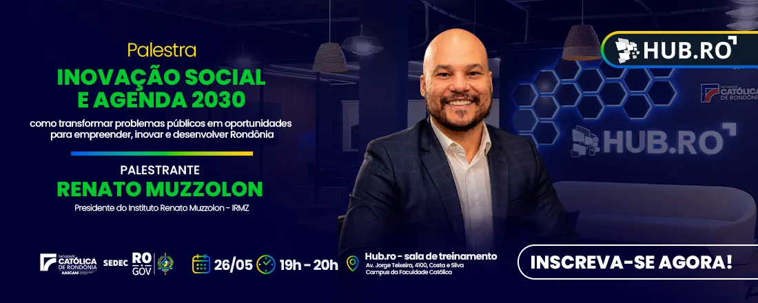 Palestra no Hub. RO | INOVAÇÃO SOCIAL E AGENDA 2030
