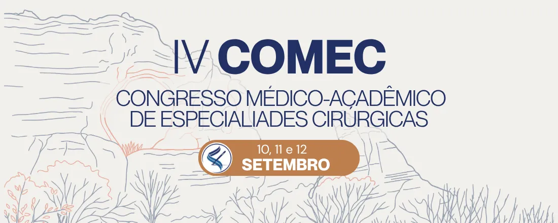IV CONGRESSO MÉDICO ACADÊMICO DE ESPECIALIDADES CIRÚRGICAS - COMEC