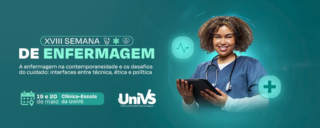XVIII Semana de Enfermagem do Centro Universitário Vale do Salgado.